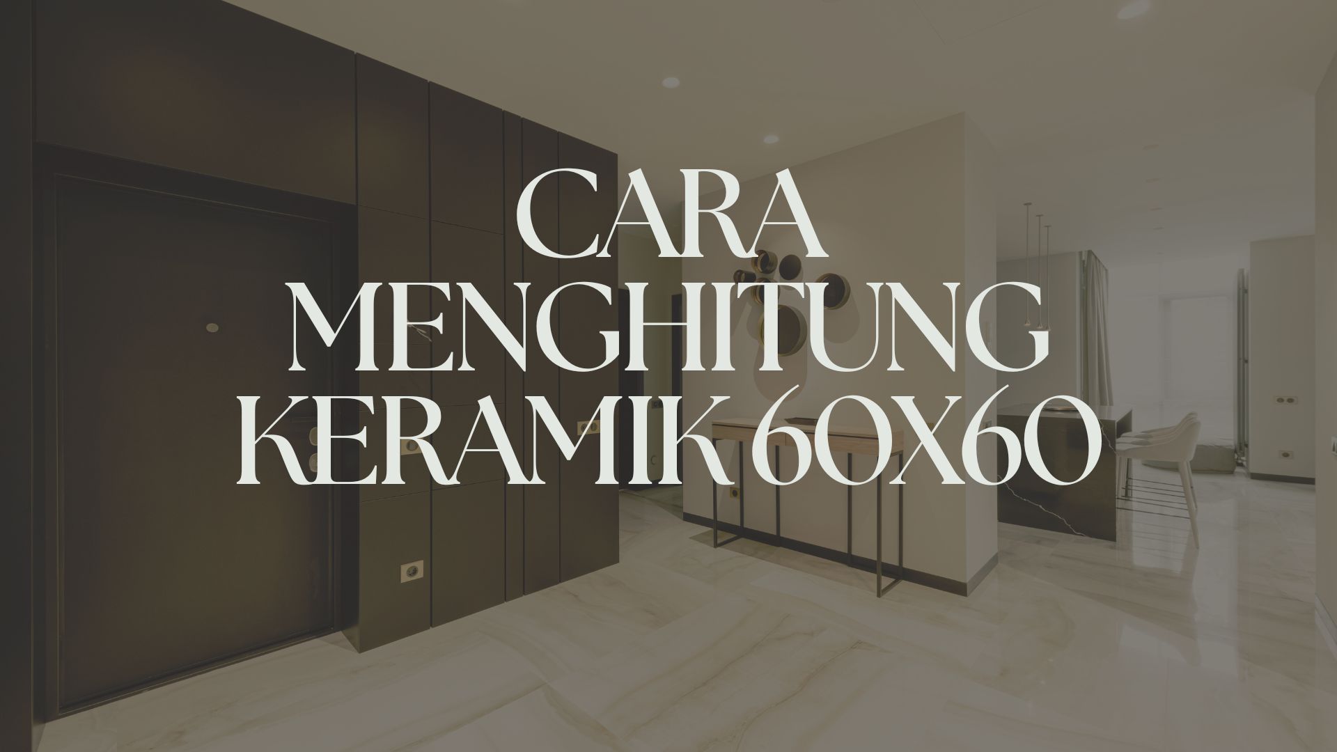 Cara menghitung keramik 60x60